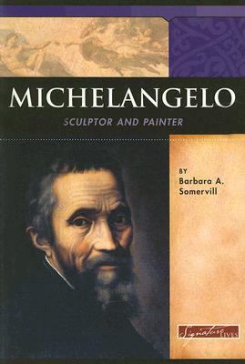 Michelangelo : sculptor and painter