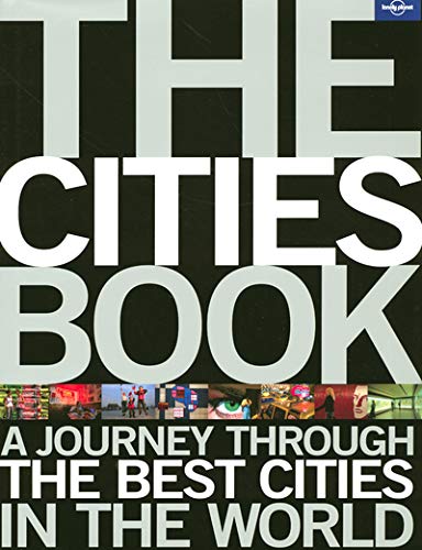 The cities book : a journey through the best cities in the world.