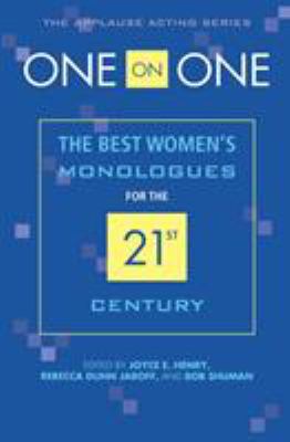 One on one : the best women's monologues for the 21st century