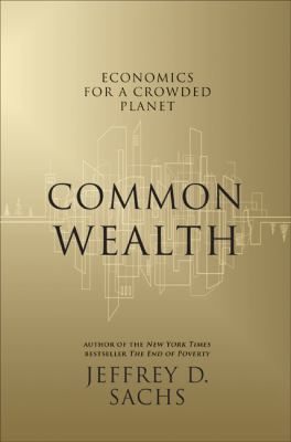 Common wealth : economics for a crowded planet
