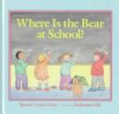 Where is the bear at school?