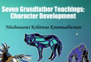 Seven Grandfather Teachings : Character Development
