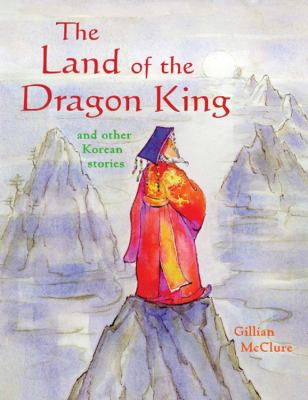 The land of the Dragon King and other Korean stories