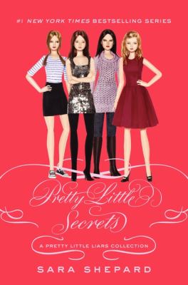 Pretty little secrets : a pretty little liars collection