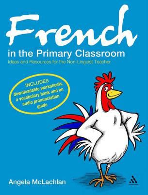 French in the primary classroom : ideas and resources for the non-linguist teacher