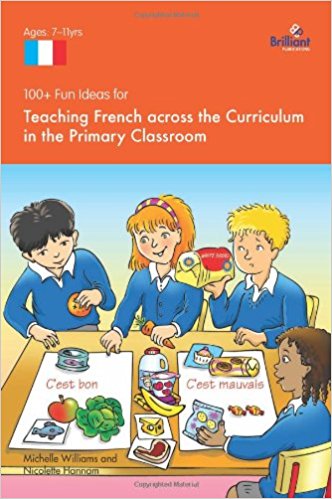 100+ fun ideas for teaching French across the curriculum in the primary classroom