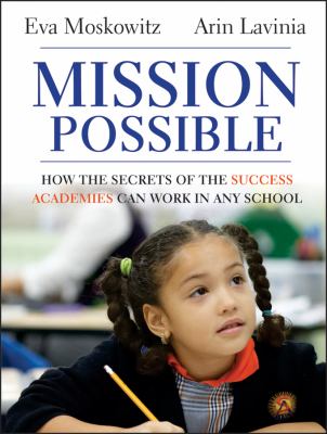 Mission possible : how the secrets of the success academies can work in any school