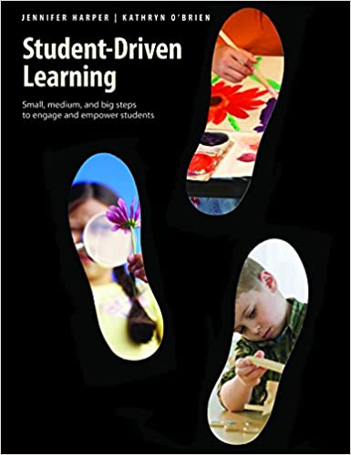 Student-driven learning : small, medium, and big steps to engage and empower students