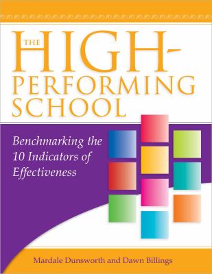 The high-performing school : benchmarking the 10 indicators of effectiveness