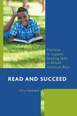 Read and succeed : practices to support reading skills in African American boys