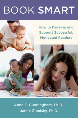 Book smart : how to develop and support successful, motivated readers