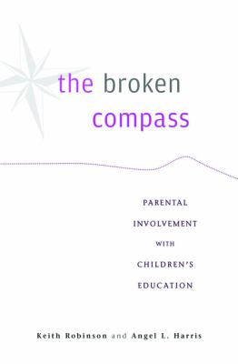 The broken compass : parental involvement with children's education