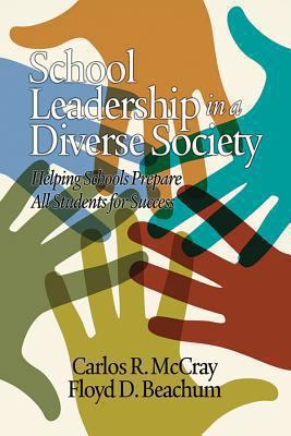 School leadership in a diverse society : helping schools prepare all students for success