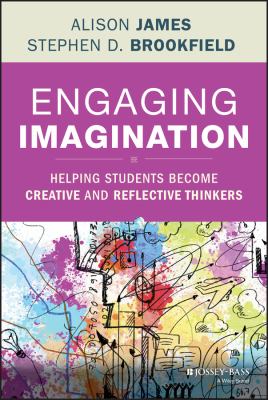 Engaging imagination : helping students become creative and reflective thinkers