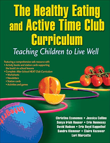 The healthy eating and active time club curriculum : teaching children to live well