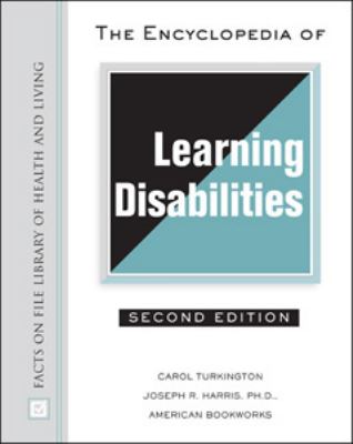The encyclopedia of learning disabilities
