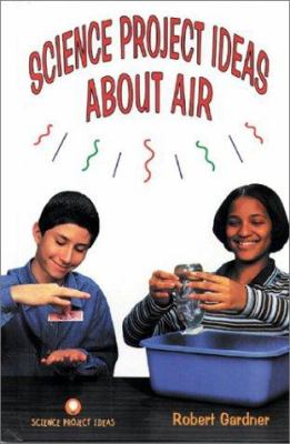 Science project ideas about air