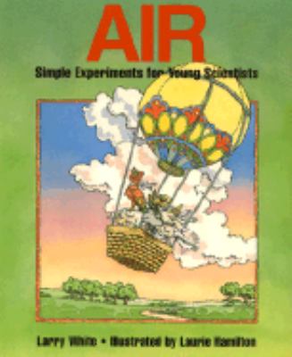 Air : simple experiments for young scientists