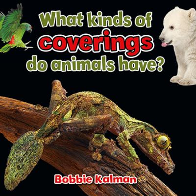 What kind of coverings do animals have?