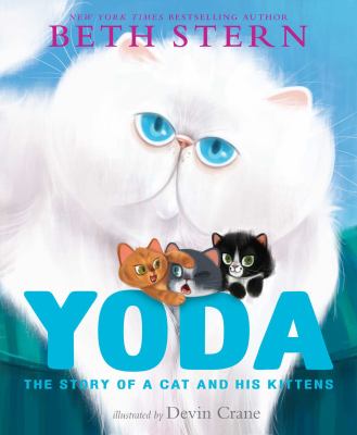 Yoda : the story of a cat and his kittens