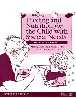 Feeding and nutrition for the child with special needs : handouts for parents