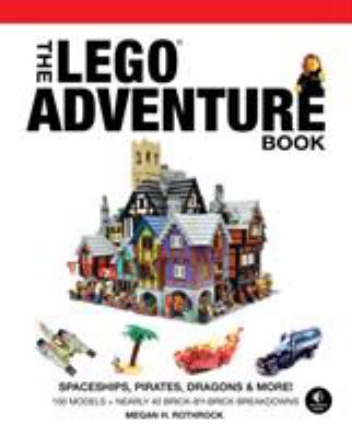 The lego adventure book : spaceships, pirates, dragons & more!