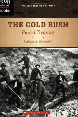 The gold rush : buried treasure