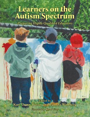 Learners on the autism spectrum : preparing highly qualified educators
