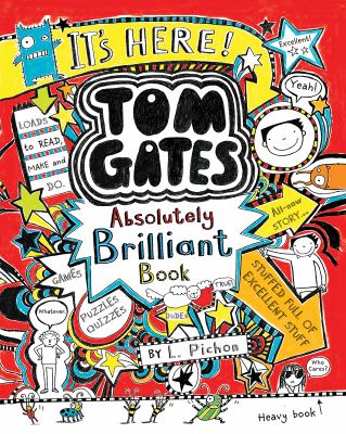 Tom Gates : absolutely brilliant book, stuffed full of excellent stuff