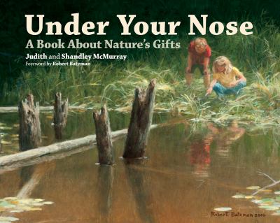 Under your nose : a book about nature's gifts