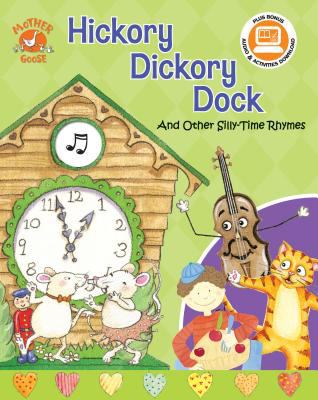 Hickory dickory dock and other silly-time rhymes