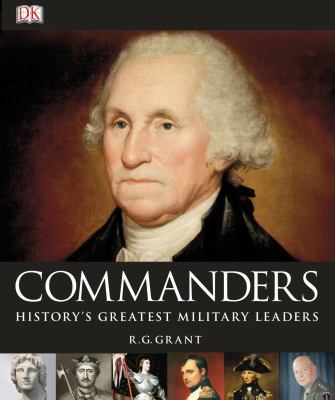 Commanders : history's greatest military leaders