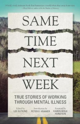 Same time next week : true stories of working through mental illness