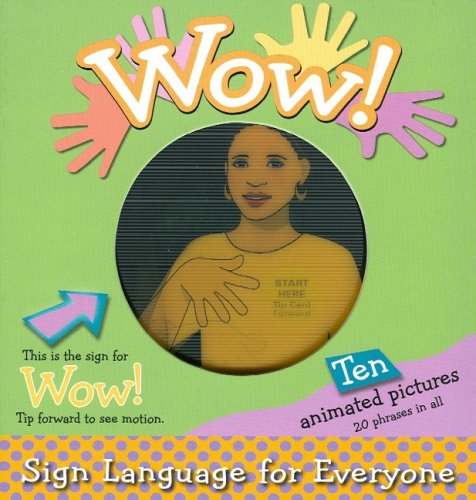 Wow! : sign language for everyone