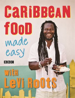 Caribbean food : made easy with Levi Roots