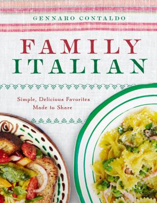 Family Italian : simple, delicious favorites made to share