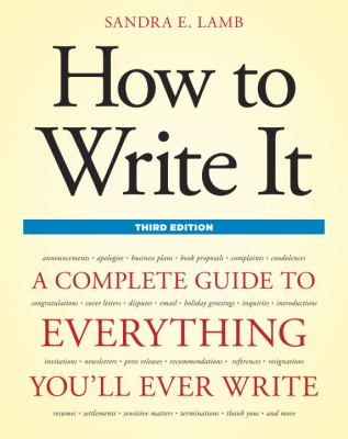 How to write it : a complete guide to everything you'll ever write