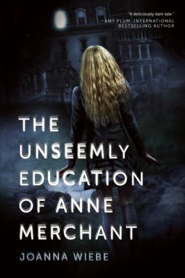 The unseemly education of Anne Merchant