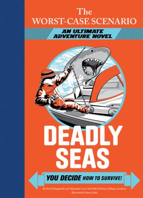 Deadly seas : you decide how to survive!