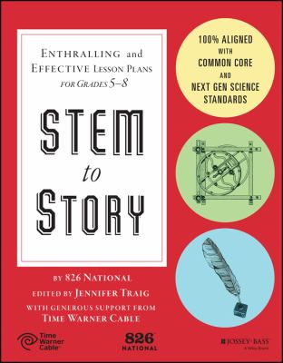 STEM to story : enthralling and effective lesson plans for grades 5-8