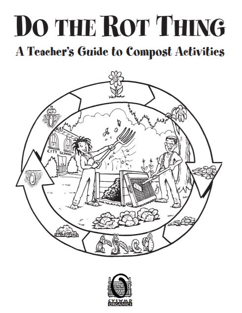 Do the rot thing : a teacher's guide to compost activities