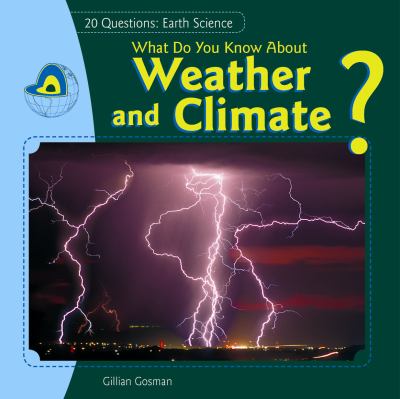 What do you know about weather and climate?