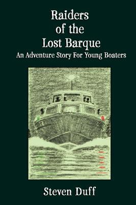 Raiders of the lost barque : an adventure story for young boaters