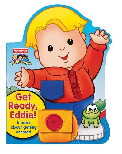 Get ready, Eddie! : a book about getting dressed