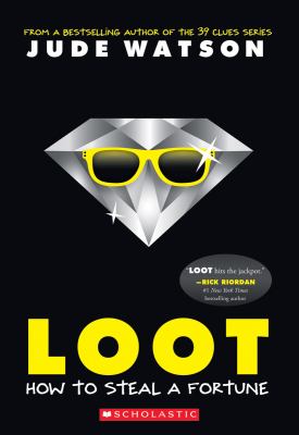 Loot : how to steal a fortune