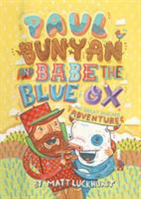 Paul Bunyan and Babe the Blue Ox : the great pancake adventure