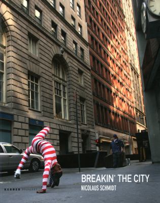 Nicolaus Schmidt : breakin' the city