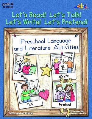 Let's read! Let's talk! Let's write! Let's pretend : preschool language and literature activities