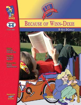 Because of Winn-Dixie : grades 4-6 [by Kate DiCamillo]