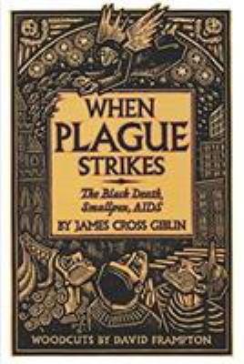 When plague strikes : the Black Death, smallpox, AIDS